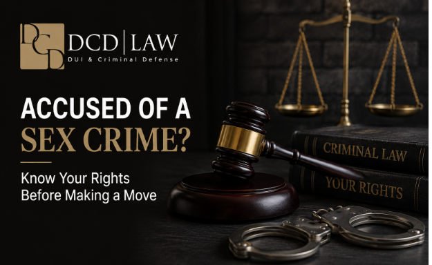 Accused of a Sex Crime? Know Your Rights Before Making a Move Sex Crimes Defense Attorney